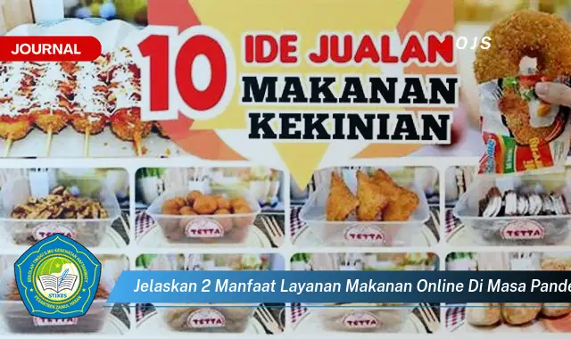 jelaskan 2 manfaat layanan makanan online di masa pandemi jelaskan 2 manfaat layanan makanan online di masa pandemi