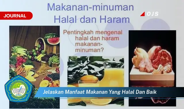 jelaskan manfaat makanan yang halal dan baik jelaskan manfaat makanan yang halal dan baik