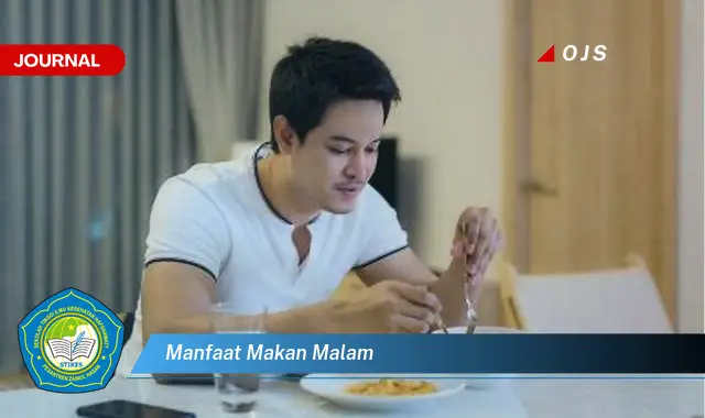 manfaat makan malam manfaat makan malam