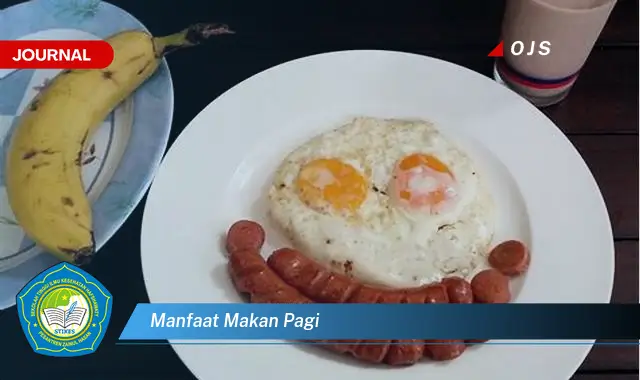 Temukan 6 Manfaat Makan Pagi yang Jarang Diketahui - E-Journal