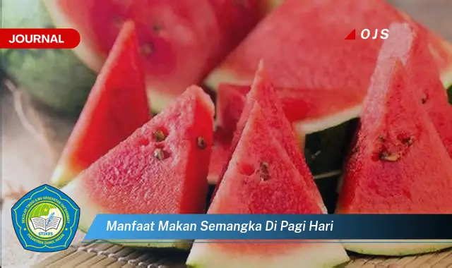 manfaat makan semangka di pagi hari