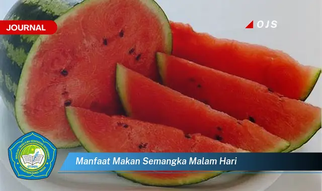 manfaat makan semangka malam hari