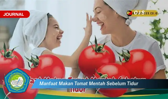 manfaat makan tomat mentah sebelum tidur