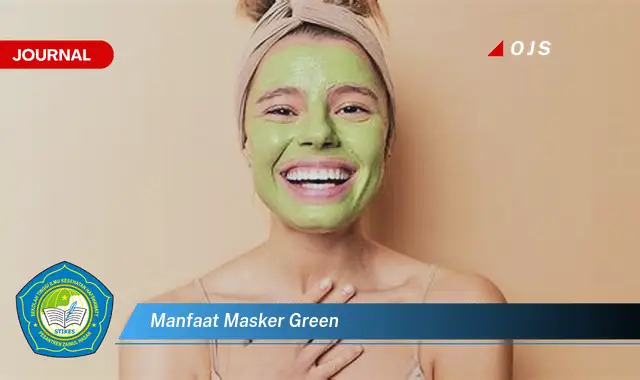 manfaat masker green