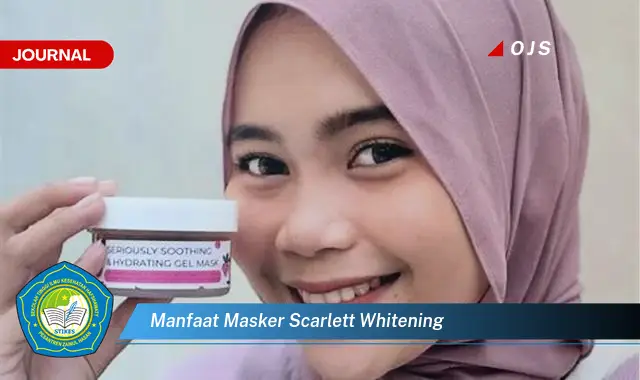 manfaat masker scarlett whitening