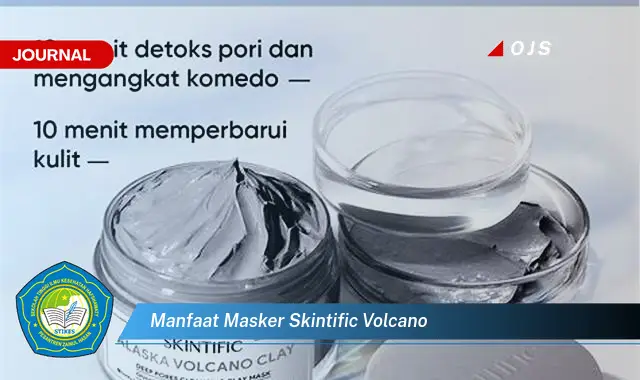 manfaat masker skintific volcano