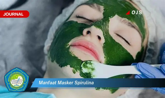 manfaat masker spirulina manfaat masker spirulina