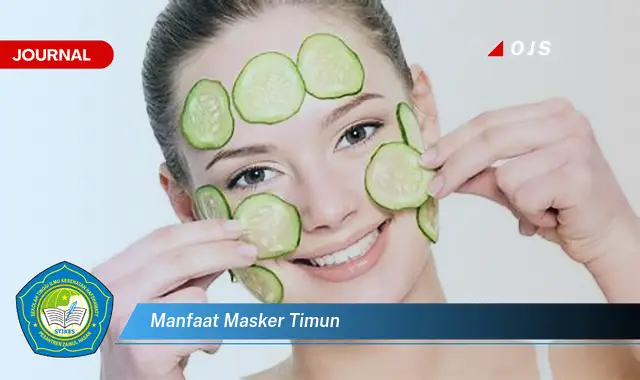 manfaat masker timun