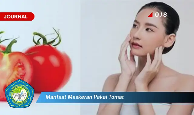 manfaat maskeran pakai tomat