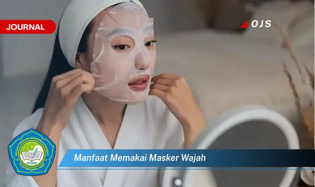 manfaat memakai masker wajah