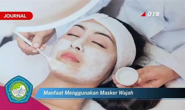 manfaat menggunakan masker wajah