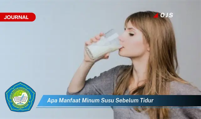 apa manfaat minum susu sebelum tidur