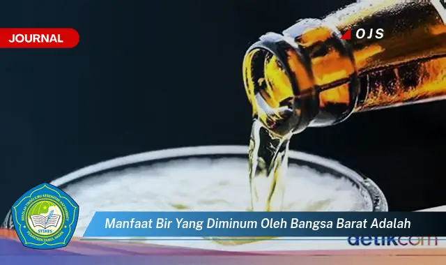 manfaat bir yang diminum oleh bangsa barat adalah