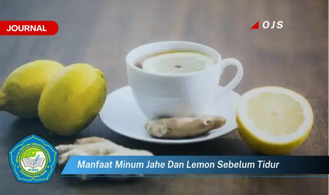 manfaat minum jahe dan lemon sebelum tidur