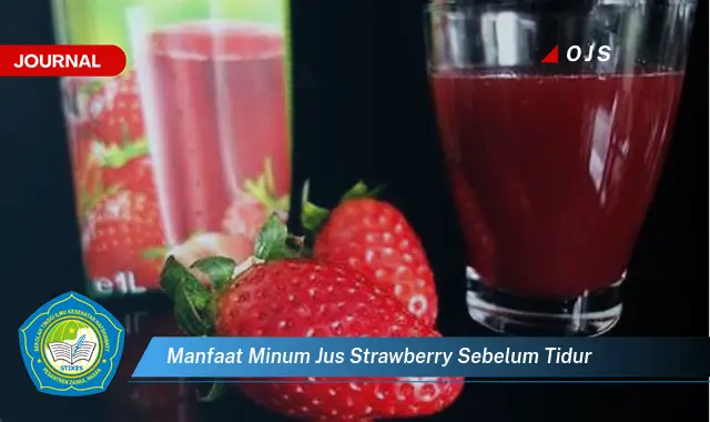 manfaat minum jus strawberry sebelum tidur