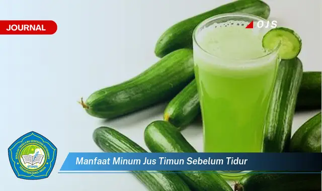 manfaat minum jus timun sebelum tidur