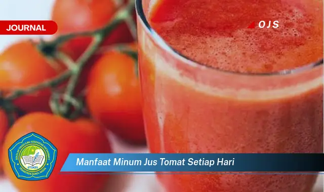 manfaat minum jus tomat setiap hari