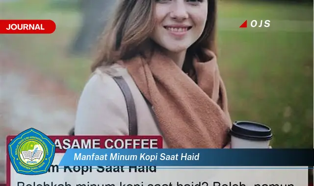 manfaat minum kopi saat haid