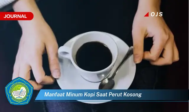 manfaat minum kopi saat perut kosong