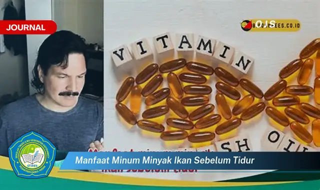 manfaat minum minyak ikan sebelum tidur manfaat minum minyak ikan sebelum tidur