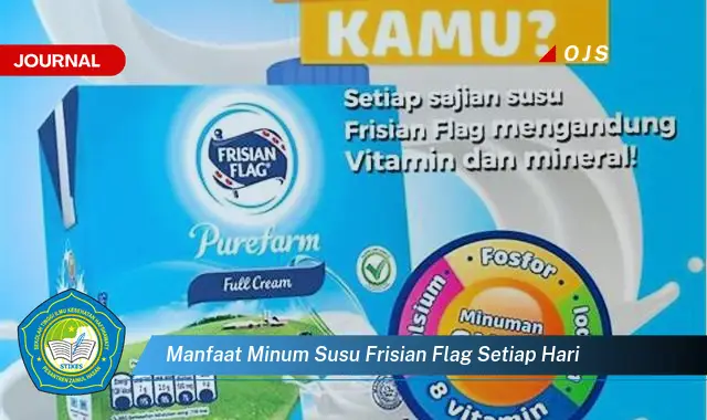 manfaat minum susu frisian flag setiap hari