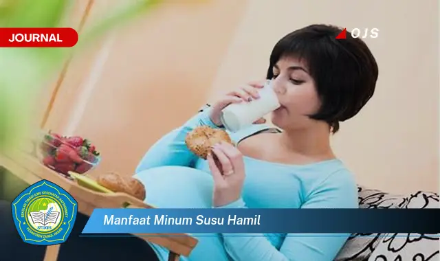 manfaat minum susu hamil