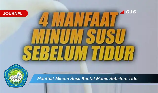 manfaat minum susu kental manis sebelum tidur manfaat minum susu kental manis sebelum tidur
