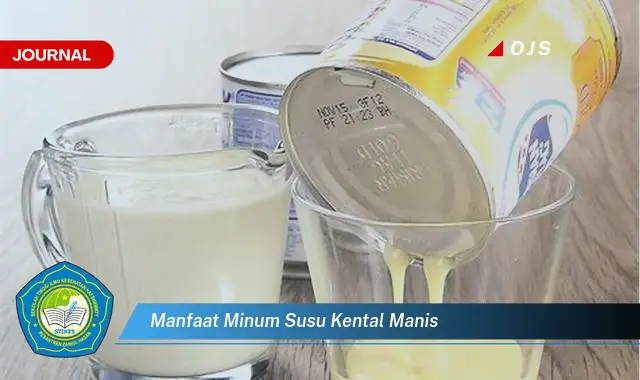 manfaat minum susu kental manis