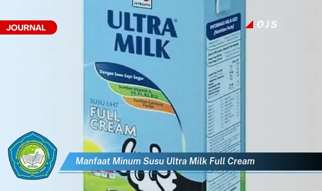 manfaat minum susu ultra milk full cream