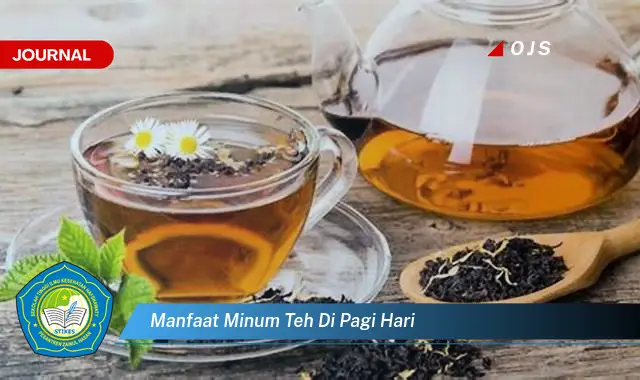 manfaat minum teh di pagi hari manfaat minum teh di pagi hari