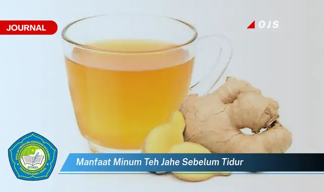 manfaat minum teh jahe sebelum tidur manfaat minum teh jahe sebelum tidur