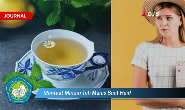 manfaat minum teh manis saat haid