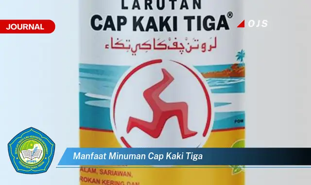 manfaat minuman cap kaki tiga manfaat minuman cap kaki tiga