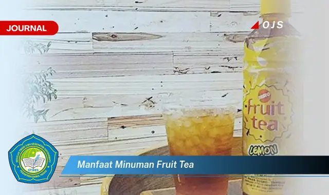 manfaat minuman fruit tea