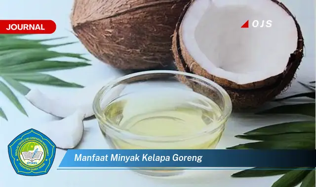 manfaat minyak kelapa goreng