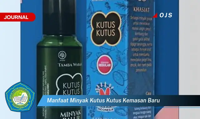 manfaat minyak kutus kutus kemasan baru