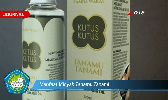 manfaat minyak tanamu tanami