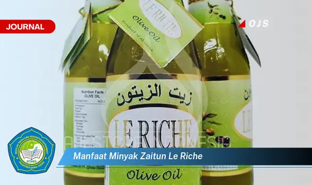 manfaat minyak zaitun le riche manfaat minyak zaitun le riche