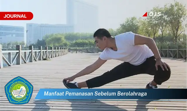 Temukan 6 Manfaat Pemanasan Sebelum Olahraga yang Wajib Kamu Intip - E-Journal