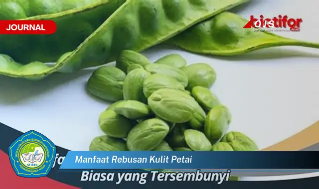 manfaat rebusan kulit petai