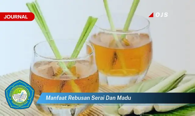 manfaat rebusan serai dan madu