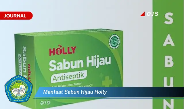 manfaat sabun hijau holly