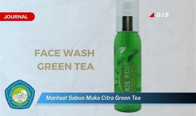manfaat sabun muka citra green tea