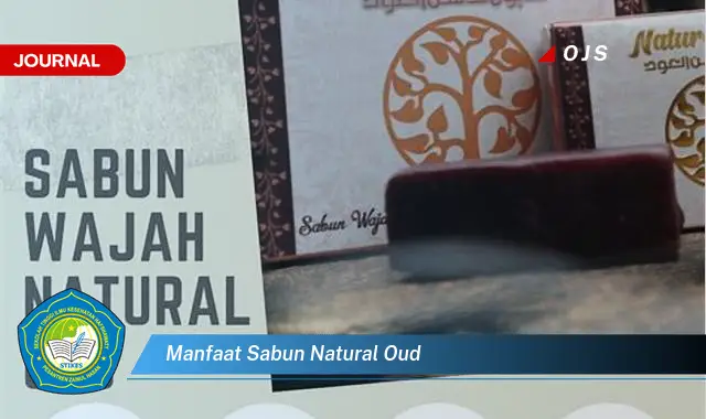 manfaat sabun natural oud