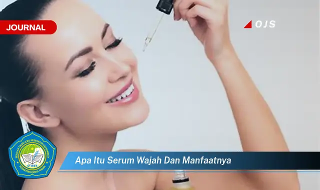 apa itu serum wajah dan manfaatnya