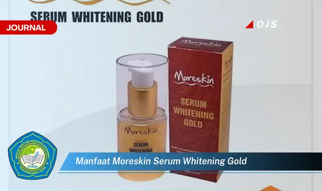 manfaat moreskin serum whitening gold