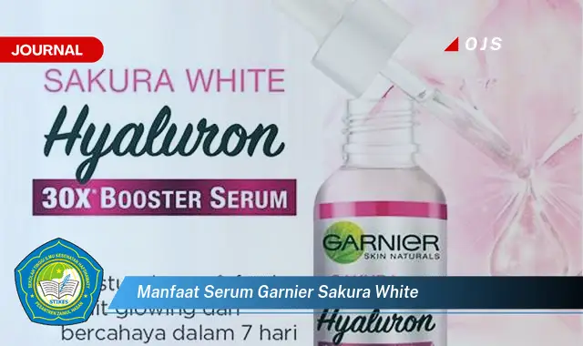 manfaat serum garnier sakura white manfaat serum garnier sakura white