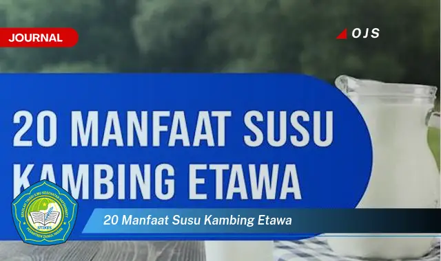 20 manfaat susu kambing etawa