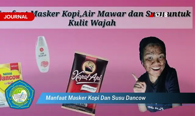 manfaat masker kopi dan susu dancow manfaat masker kopi dan susu dancow
