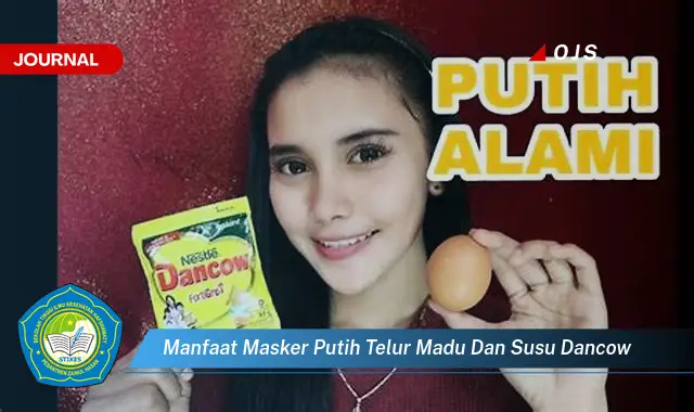manfaat masker putih telur madu dan susu dancow manfaat masker putih telur madu dan susu dancow